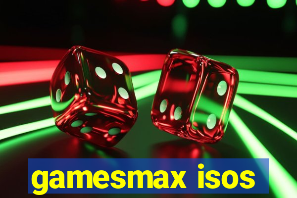 gamesmax isos